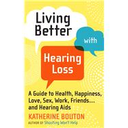Living Better With Hearing Loss