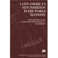 Latin America's New Insertion in the World Economy