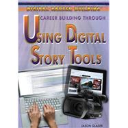Career Building Through Using Digital Story Tools