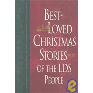 Best-Loved Christmas Stories of the Lds People