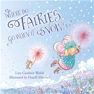 Where Do Fairies Go When It Snows