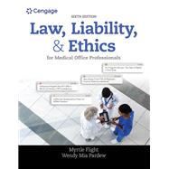 Law, Liability, and Ethics for Medical Office Professionals