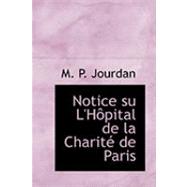 Notice Su L'Haapital de la Charitac de Paris