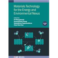 Materials Technology for the Energy and Environmental Nexus, Volume 1