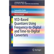VCO-Based Quantizers Using Frequency-to-Digital and Time-to-Digital Converters