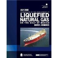 Examination of the Development of Liquefied Natural Gas on the Gulf of Mexico