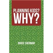 Planning Kids? Why?
