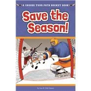 Save the Season A Choose Your Path Hockey Book