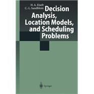 Decision Analysis, Location Models, and Scheduling Problems