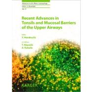 Recent Advances in Tonsils and Mucosal Barriers of the Upper Airways: Proceedings of the 7th International Symposium on Tonsils and Mucosal Barriers of the Upper Airways, July 7-9, 2010,