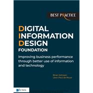 Digital Information Design (DID) Foundation Improving business performance through better use of information and technology
