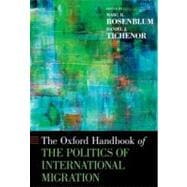 Oxford Handbook of the Politics of International Migration