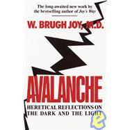 Avalanche Heretical Reflections on the Dark and the Light