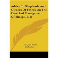 Advice To Shepherds And Owners Of Flocks On The Care And Management Of Sheep