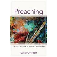 Preaching: A Simple Approach to the Sacred Task