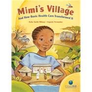 Mimi's Village And How Basic Health Care Transformed It