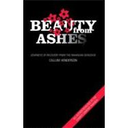 Beauty from Ashes : Journeys of Recovery from the Rwandan Genocide