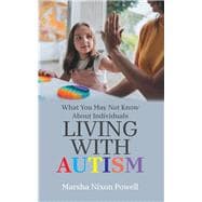 What You May Not Know About Individuals Living With Autism