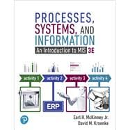 MyLab MIS with Pearson eText --Access Card -- for Processes, Systems, and Information An Introduction to MIS