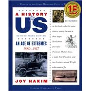 A History of US: An Age of Extremes 1880-1917 A History of US Book Eight