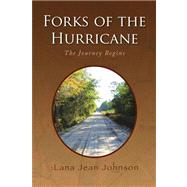 Forks of the Hurricane : The Journey Begins