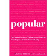 Popular The Ups and Downs of Online Dating from the Most Popular Girl in New York City
