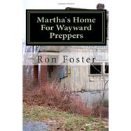 Martha's Home for Wayward Preppers