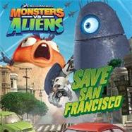 DreamWorks Monsters vs. Aliens: Save San Francisco