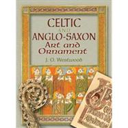 Celtic and Anglo-Saxon Art and Ornament in Full Color CD-ROM and Book