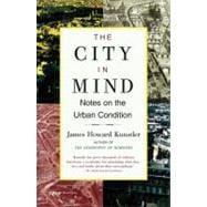 The City in Mind Notes on the Urban Condition
