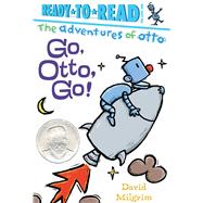 Go, Otto, Go! Ready-to-Read Pre-Level 1