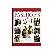 Fashions of the Past : A Historical Guide to World Costumes
