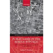 Public Land in the Roman Republic A Social and Economic History of Ager Publicus in Italy, 396-89 BC