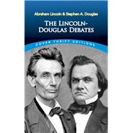 The Lincoln-Douglas Debates,9780486817231