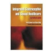 Integrated Contraceptive and Sexual Healthcare: A Practical Guide