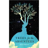 Trees for the Absentees