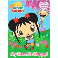 My Heart is Happy! (Ni Hao, Kai-Lan)