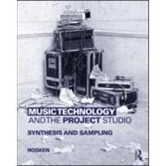 Music Technology and the Project Studio: Synthesis and Sampling