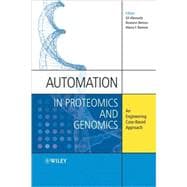 Automation in Proteomics and Genomics An Engineering Case-Based Approach