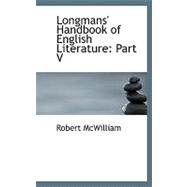 Longmans' Handbook of English Literature : Part V