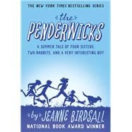 The Penderwicks A Summer Tale of Four Sisters, Two Rabbits, and a Very Interesting Boy