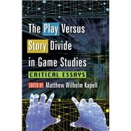 The Play Versus Story Divide in Game Studies