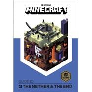 Minecraft: Guide to the Nether & the End