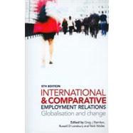 International and Comparative Employment Relations : Globalisation and the Developed Market Economies