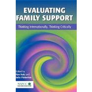 Evaluating Family Support Thinking Internationally, Thinking Critically