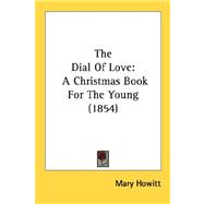 Dial of Love : A Christmas Book for the Young (1854)