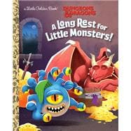 A Long Rest for Little Monsters! (Dungeons & Dragons) book cover, ISBN 9780593647233