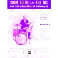 Drum Solos and Fill-ins for the Progressive Drummer, Book 1