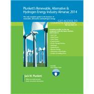 Plunkett's Renewable, Alternative & Hydrogen Energy Industry Almanac 2014: The Only Comprehensive Guide to the Alternative Energy Industry
