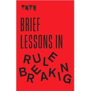 Tate: Brief Lessons in Rule Breaking
